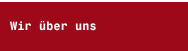 Wir &uuml;ber uns